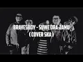 Bravesboy - Suwe Ora Jamu (cover ska)