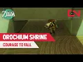 How to Complete Orochium Shrine in Zelda Tears of the Kingdom - Courage to Fall