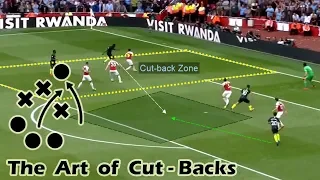 the art of cut backs ft arsenal and man city football basics