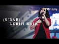 Download Lagu (S'bab) Lebih Baik - IFGF PRAISE || GREATER ||