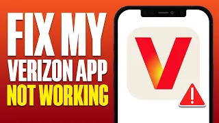 How To Fix My Verizon App Not Working 2025