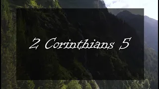 A reading of 2 Corinthians 5 from the New Living Translation