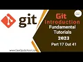 Git Introduction Fundamental Tutorials 2023 - Part 17 Out 41