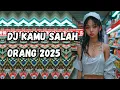 Download Lagu DJ KAMU SALAH ORANG 2025