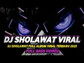 Download Lagu DJ SHOLAWAT FULL BASS HOREG TERBARU 2025 MIDDLE NROTOK MBEDIL NULUP