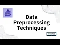 Data Pre-processing Techniques Data Analytics Tutorial