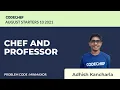 Chef and Professor MINMAXOR August Starters 10 2021 Adhish Kancharla