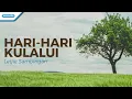 Download Lagu Hari - Hari Kulalui - Letjie Sampingan (Official lyric video)