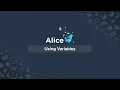 Alice Workshop Week 9 Using Variables