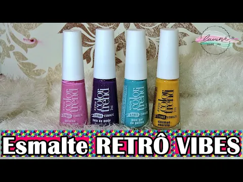 Download MP3 NOVAS CORES: ESMALTE COLOR TREND RETRÔ VIBES AVON (Janeiro/23) | LAIANE LIRA