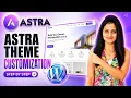 Astra Theme Customization Step by Step Full WordPress Tutorial 2026