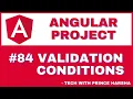 84 Angular Project Tutorial - Conditional Validations on Login Form