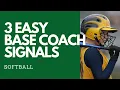 Softball Base Coaching Signals - Three Easy Signals How to