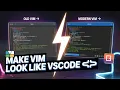 Transform Vim Into VSCode - How To Customize Vim
