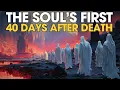 The Soul s First 40 Days After Death What No One Told You About the Journey Biblical Wisdom