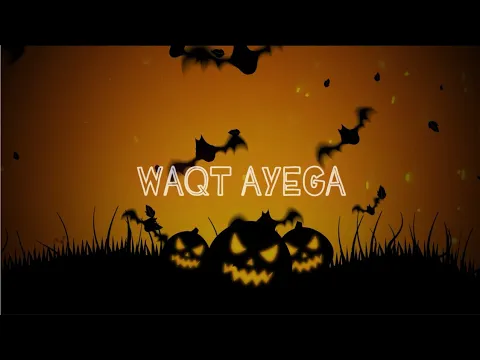 Download MP3 WAQT  AYEGA (OFFICIAL VIDEO) | Just Chill