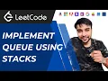 Implement Queue using Stacks LeetCode 232 Side by side demo and diagrams