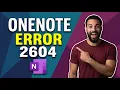 Fix OneNote Error 2604 Step By Step Guide