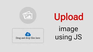 Upload Image Using JS HTML CSS Javascript