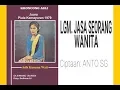 Download Lagu Lgm. JASA SEORANG WANITA - Indah Susanti (Album Juara Piala Kemayoran 1979)