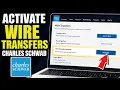 How to activate wire transfers with Charles Schwab - Detailed Guide