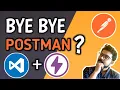 Do we need Postman anymore I VS Code Thunder Client