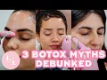 3 Botox Myths Debunked