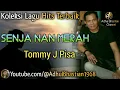 Download Lagu Lagu lawas yang paling banyak dicari][ Lagu hits terbaik ][ Senja Nan Merah ~ Tommy J Pisa