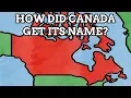 How Did Canada Get Its Name