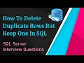 SQL Interview Question Delete Duplicate Rows But Keep One SQL Interview Questions Answers SQL