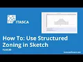 How To Use Structured Zoning in Sketch FLAC3D