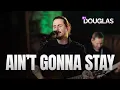 Download Lagu Ain't Gonna Stay - Dino Fonseca | DOUGLAS Vol. 1