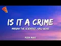 Download Lagu Is It a Crime – Mariah the Scientist, Kali Uchis (Lyrics)