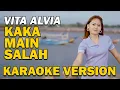 Lagu VITA ALVIA   KAKA MAIN SALAH   KARAOKE
