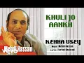 Download Lagu Khuli Jo Aankh - Kehna Usey | Mehdi Hassan | Official Audio Song