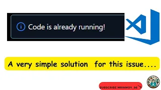 VS code issue - a simple solution Code is already running