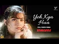 Download Lagu Yeh Kya Hua - Tamanna (officiële video) | Alka Yagnik, Kumar Sanu, Anu Malik | Pooja Bhatt