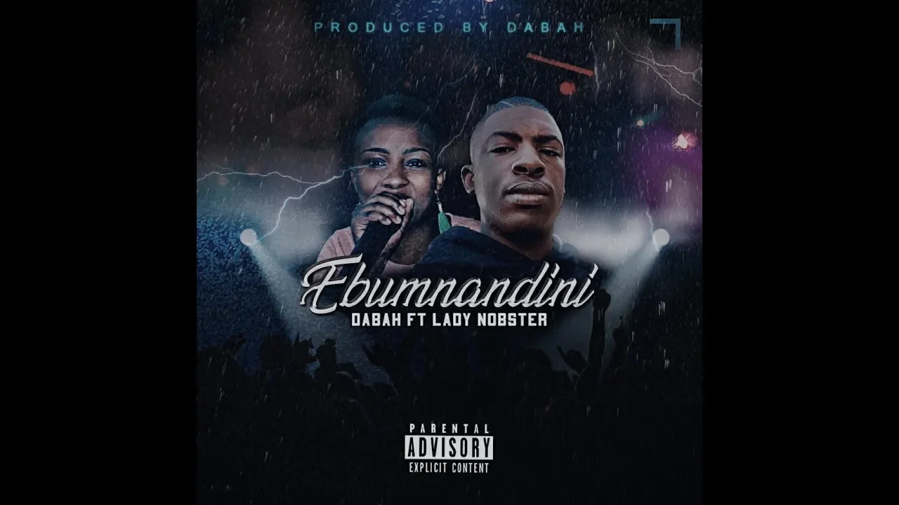 Dabah - Ebumnandini ft. Lady Nobster