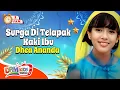 Download Lagu VIDEO ANAK 1 JAM - Surga Di Telapak Kaki Ibu | Lagu Anak : Dhea Ananda