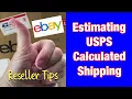 ebay How to Estimate USPS shipping using Calculated Shipping Beginner ebay Reseller Tips
