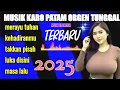 Lagu MUSIK KARO PATAM ORGEN TUNGGAL TERBARU 2025