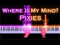 Lagu Pixies - Where Is My Mind? | Groovy Piano Cover