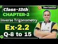 Class 12 Maths Ex-2 2 Q8 to Q15 Chapter 2 Inverse Trigonometric Functions NCERT CBSE
