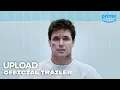 Video di Upload - Official Trailer I Prime Video