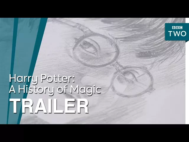 Harry Potter: A History of Magic | Trailer - BBC Two