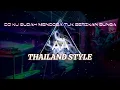 Download Lagu DJ KU SUDAH MENCOBA TUK BERIKAN BUNGA THAILAND STYLE FUNKOT X AKU DU SENG MBOK KAREPNO-ARA REMIX