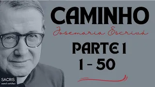 Audiobook - Caminho - Josemaria Escrivá - Parte 1