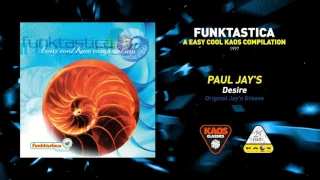 paul jays desire original jays groove funktastica a easy cool kaos compilation 1997