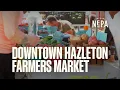 Downtown Hazleton Farmers Market Hazleton PA