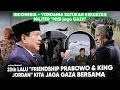 Lagu MERINDING Haru “Cerita Friendship King Jordan dan Prabowo” Rencana Besar bebaskan GAZA dari Israel